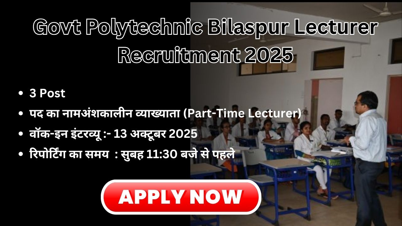 Govt Polytechnic Bilaspur Lecturer Recruitment 2025